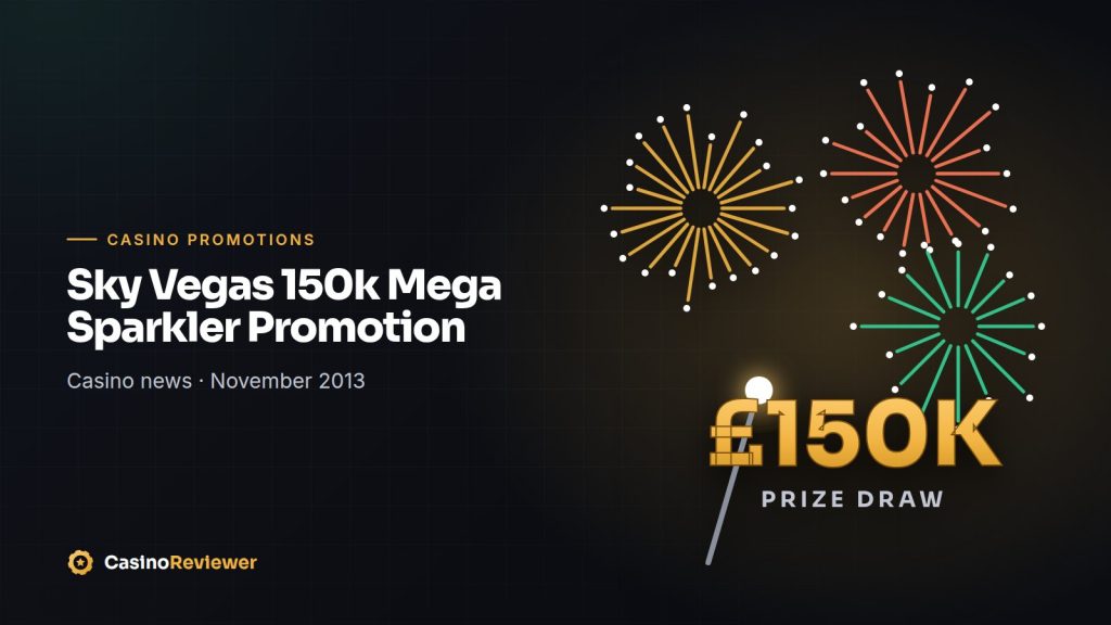 Sky Vegas 150k Mega Sparkler Promotion