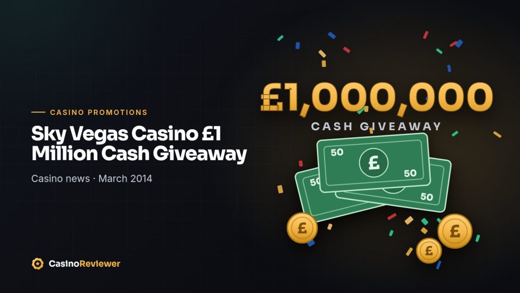 Sky Vegas Casino £1 Million Cash Giveaway