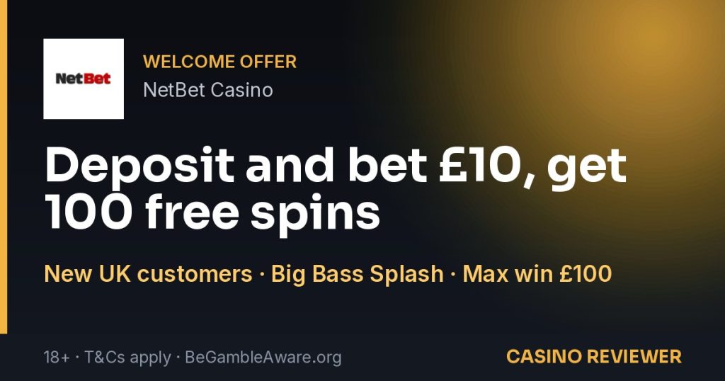 NetBet Casino: Deposit and bet £10, get 100 free spins