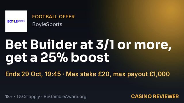 BoyleSports: Bet Builder at 3/1 or more, get a 25% boost